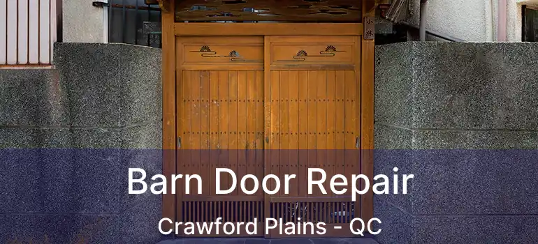  Barn Door Repair Crawford Plains - QC