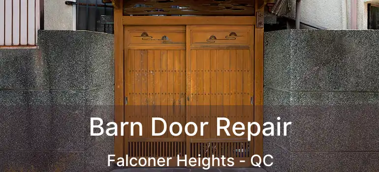  Barn Door Repair Falconer Heights - QC