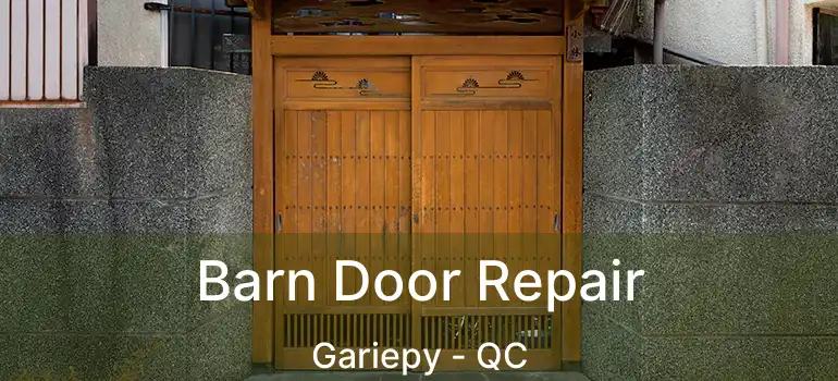  Barn Door Repair Gariepy - QC