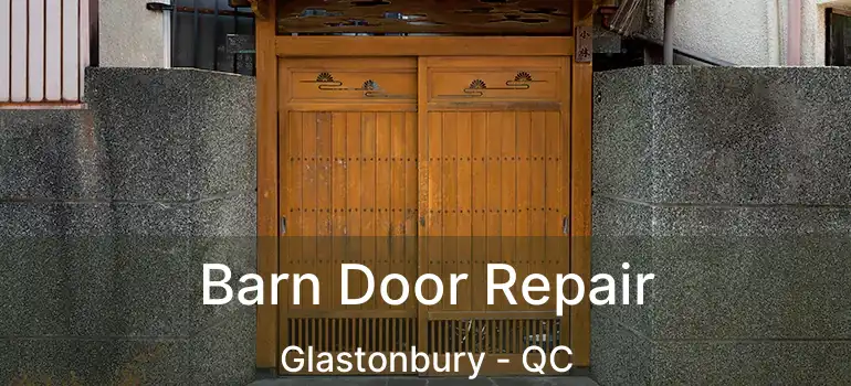  Barn Door Repair Glastonbury - QC