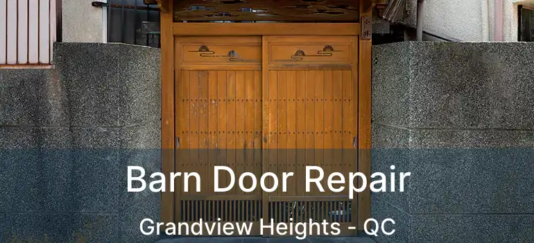  Barn Door Repair Grandview Heights - QC