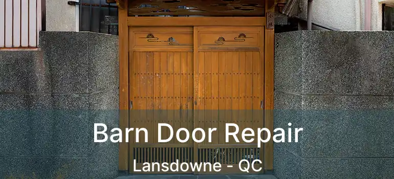  Barn Door Repair Lansdowne - QC