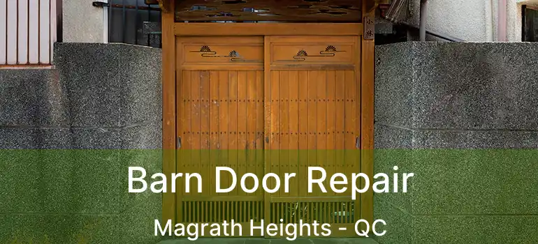  Barn Door Repair Magrath Heights - QC