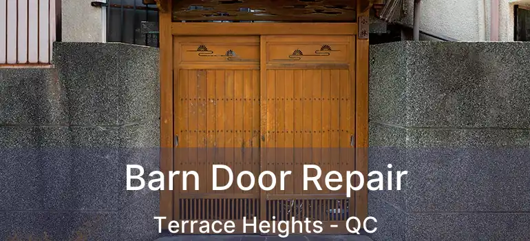  Barn Door Repair Terrace Heights - QC