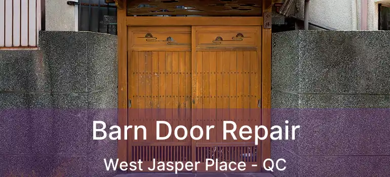 Barn Door Repair West Jasper Place - QC