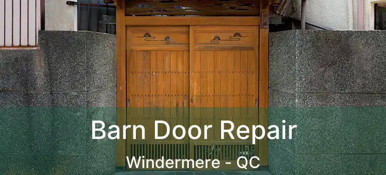  Barn Door Repair Windermere - QC
