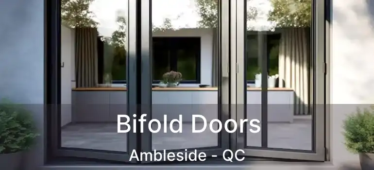  Bifold Doors Ambleside - QC