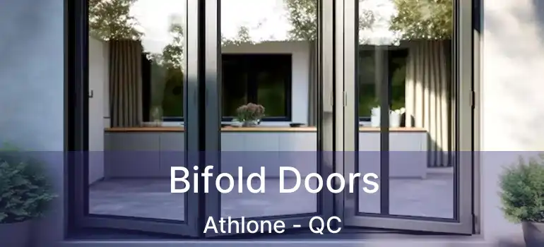  Bifold Doors Athlone - QC