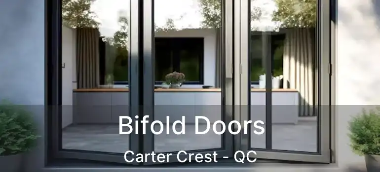  Bifold Doors Carter Crest - QC