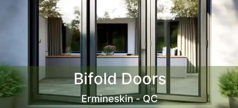  Bifold Doors Ermineskin - QC