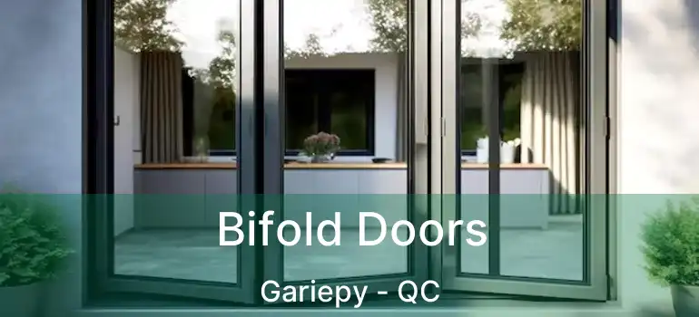  Bifold Doors Gariepy - QC