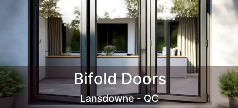  Bifold Doors Lansdowne - QC