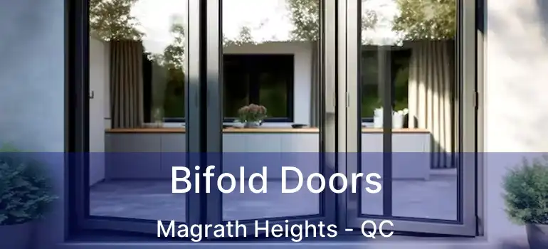  Bifold Doors Magrath Heights - QC