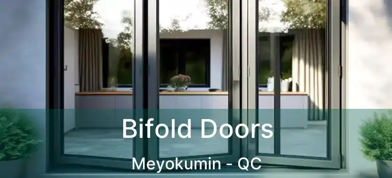  Bifold Doors Meyokumin - QC