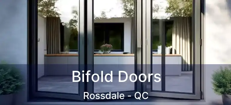  Bifold Doors Rossdale - QC