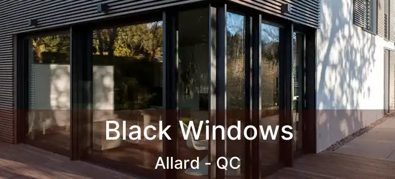  Black Windows Allard - QC