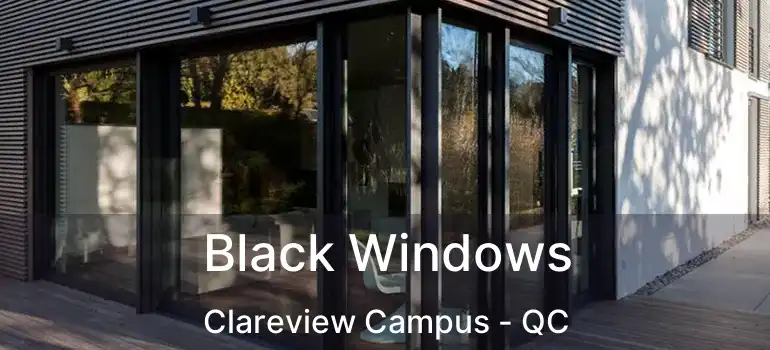  Black Windows Clareview Campus - QC