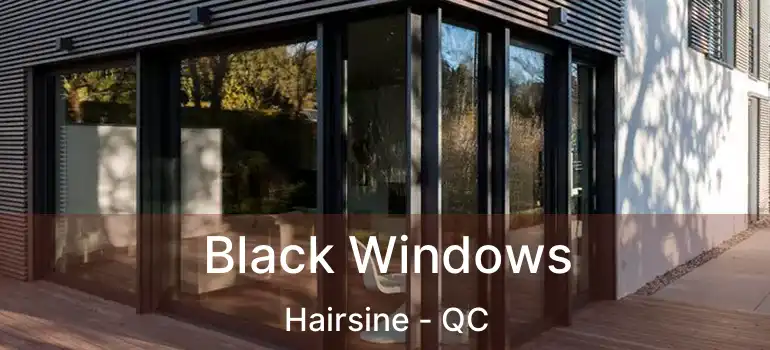  Black Windows Hairsine - QC