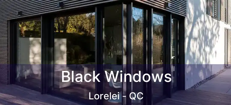  Black Windows Lorelei - QC