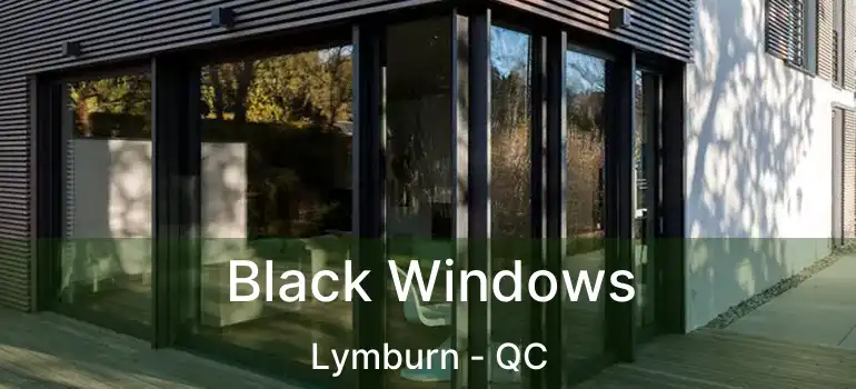  Black Windows Lymburn - QC