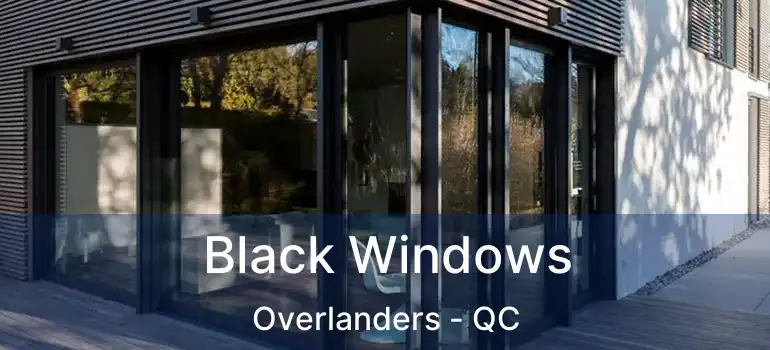  Black Windows Overlanders - QC