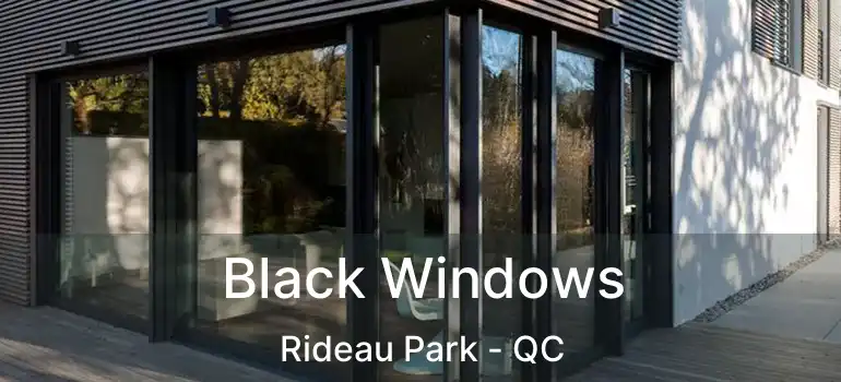  Black Windows Rideau Park - QC