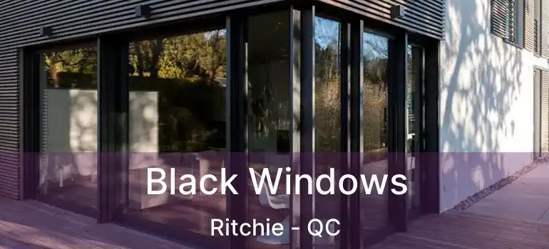  Black Windows Ritchie - QC