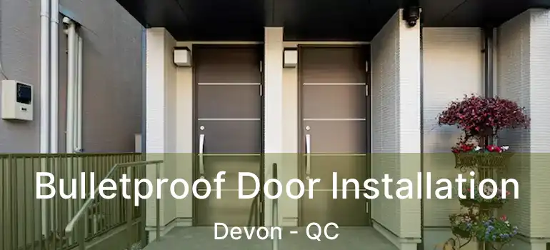  Bulletproof Door Installation Devon - QC