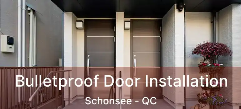  Bulletproof Door Installation Schonsee - QC