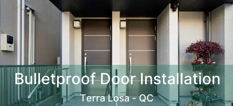  Bulletproof Door Installation Terra Losa - QC