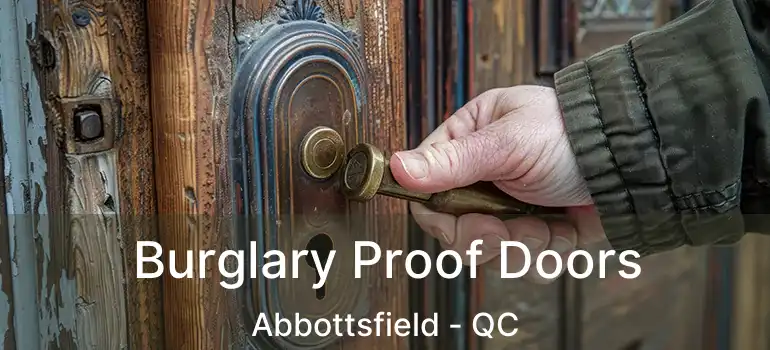  Burglary Proof Doors Abbottsfield - QC
