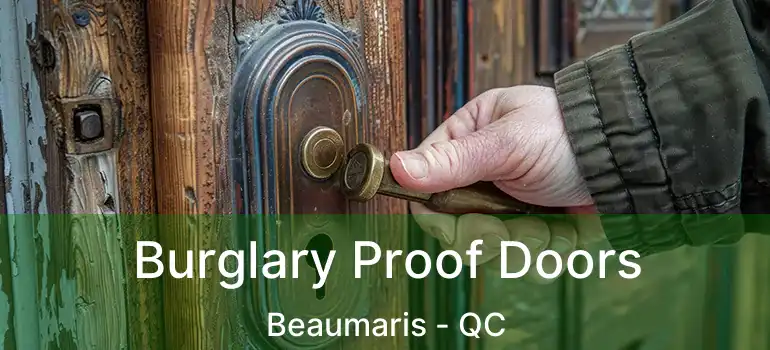  Burglary Proof Doors Beaumaris - QC