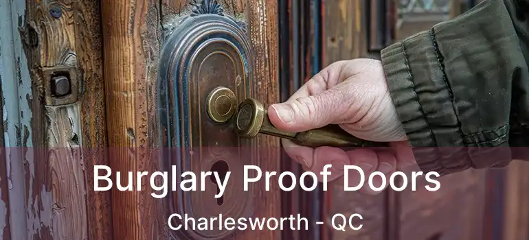  Burglary Proof Doors Charlesworth - QC
