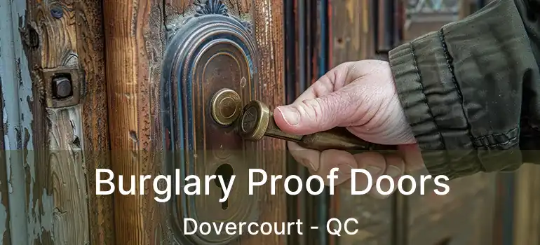  Burglary Proof Doors Dovercourt - QC