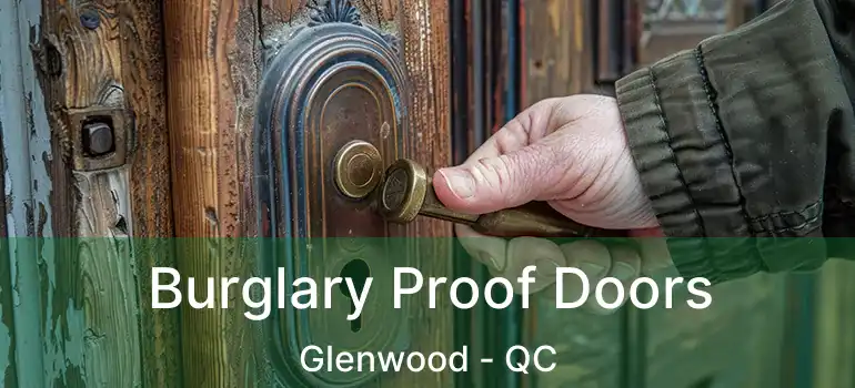  Burglary Proof Doors Glenwood - QC