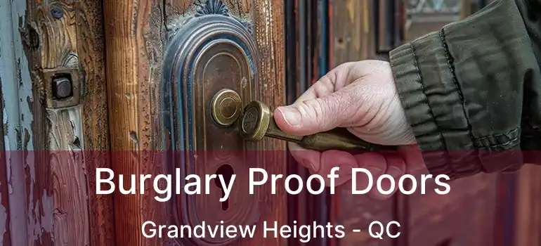  Burglary Proof Doors Grandview Heights - QC