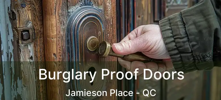  Burglary Proof Doors Jamieson Place - QC