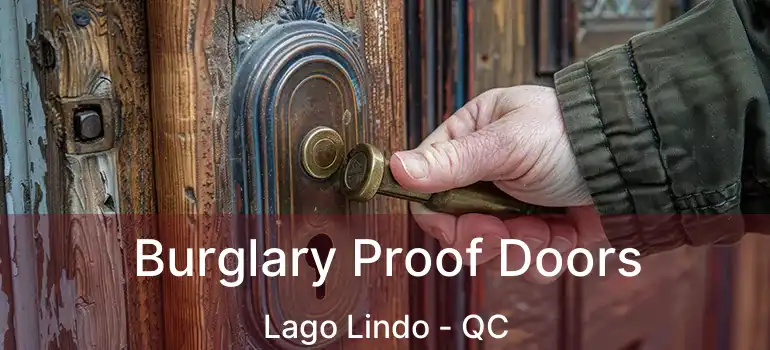  Burglary Proof Doors Lago Lindo - QC