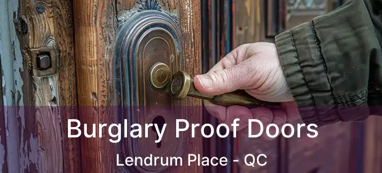  Burglary Proof Doors Lendrum Place - QC