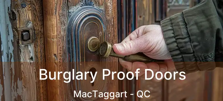  Burglary Proof Doors MacTaggart - QC