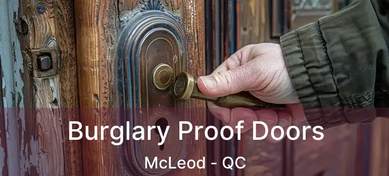  Burglary Proof Doors McLeod - QC