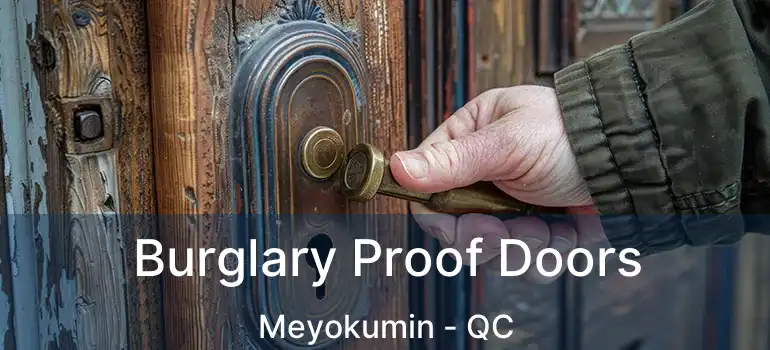  Burglary Proof Doors Meyokumin - QC