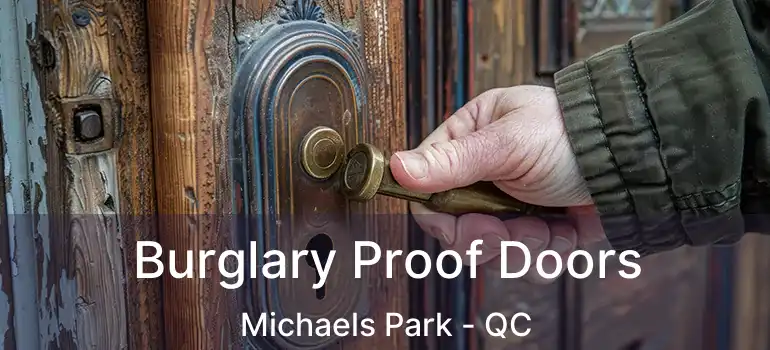  Burglary Proof Doors Michaels Park - QC