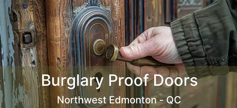  Burglary Proof Doors Northwest Edmonton - QC