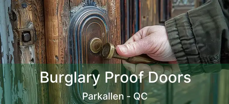  Burglary Proof Doors Parkallen - QC