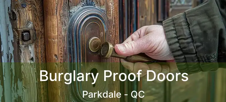  Burglary Proof Doors Parkdale - QC