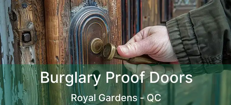  Burglary Proof Doors Royal Gardens - QC