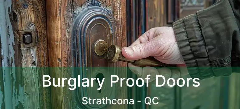  Burglary Proof Doors Strathcona - QC