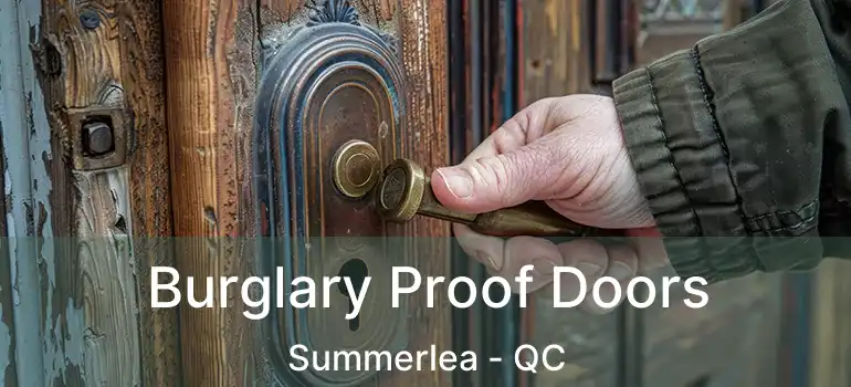  Burglary Proof Doors Summerlea - QC