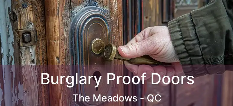  Burglary Proof Doors The Meadows - QC